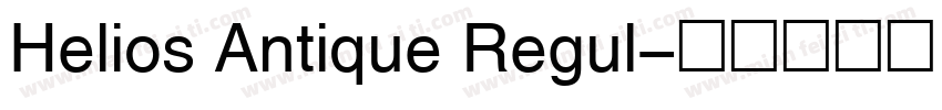 Helios Antique Regul字体转换